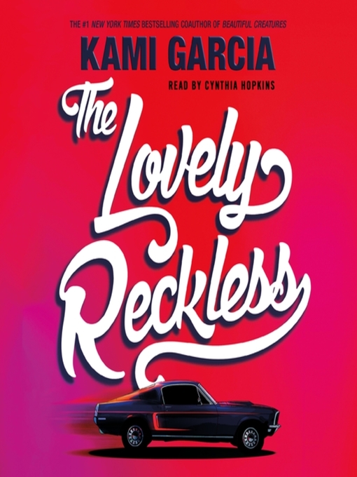 Title details for The Lovely Reckless by Kami Garcia - Wait list